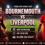 Nhận định trận đấu Bournemouth vs Liverpool lúc 20h00 ngày 20/09 vòng 5 Ngoại hạng Anh.